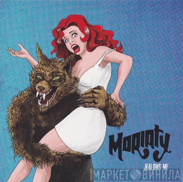 Moriaty - Jealous MF