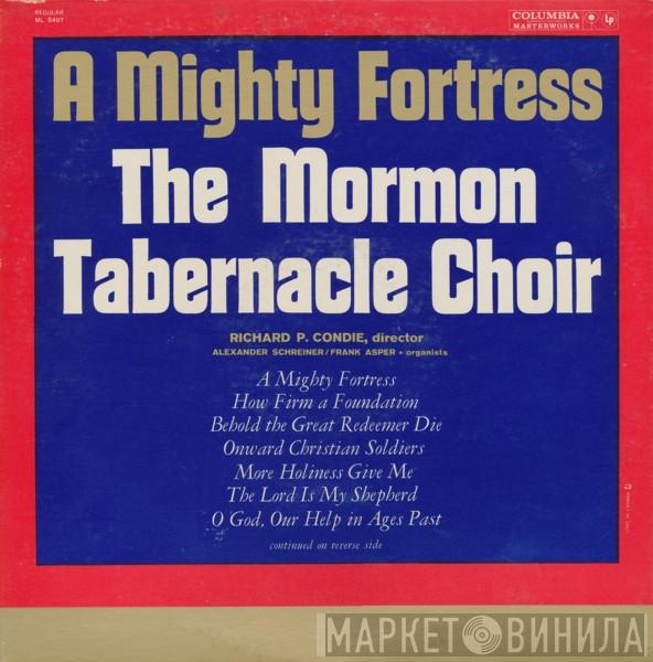 Mormon Tabernacle Choir, Richard P. Condie, Alexander Schreiner, Frank W. Asper - A Mighty Fortress