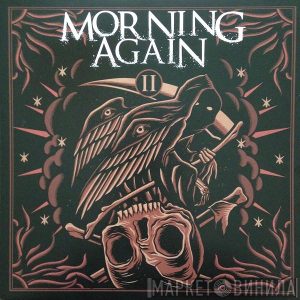  Morning Again  - II