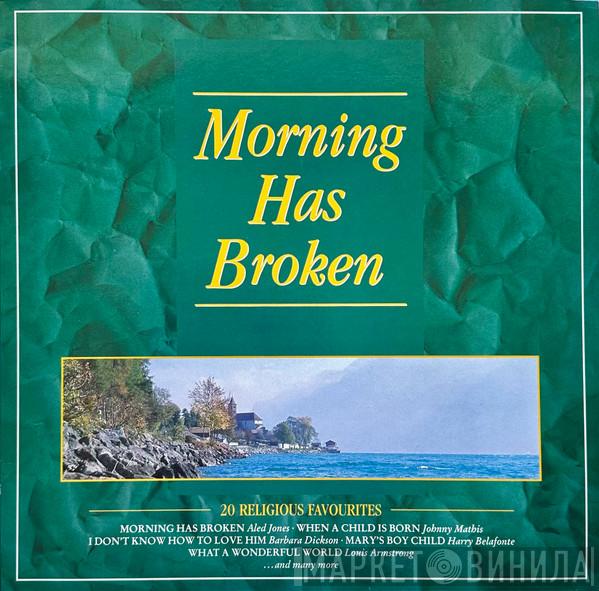  - Morning Has Broken