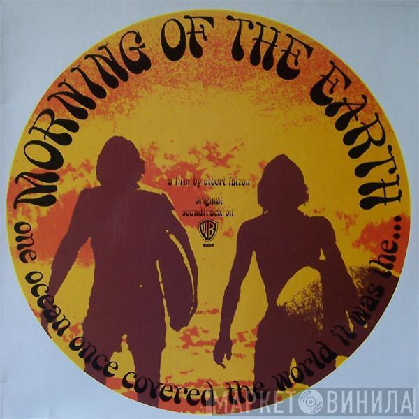  - Morning Of The Earth (Original Film Soundtrack)