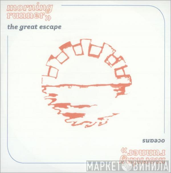 Morning Runner - The Great Escape / Oceans