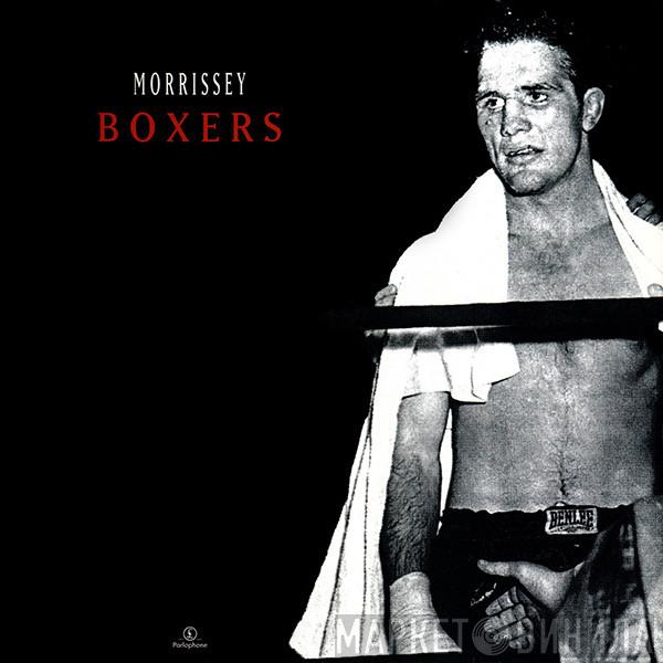  Morrissey  - Boxers