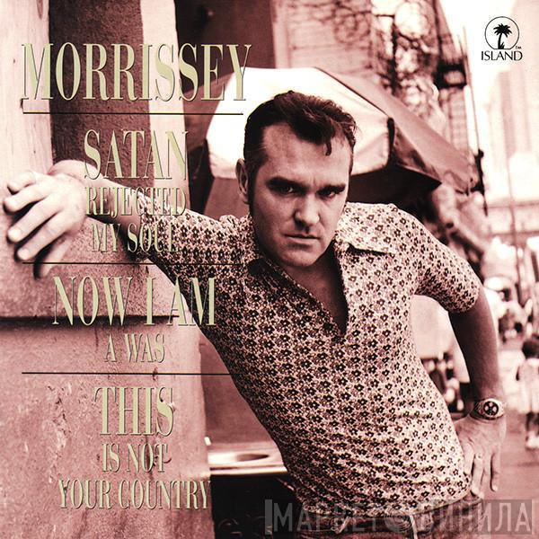 Morrissey - Satan Rejected My Soul