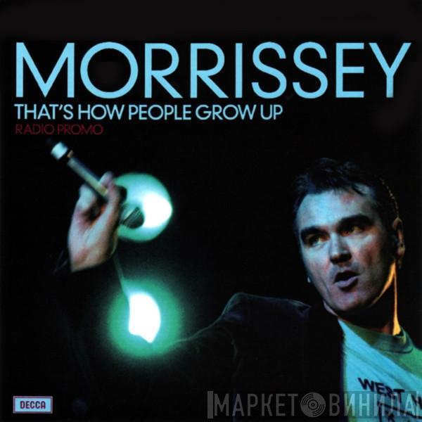  Morrissey  - That's How People Grow Up (Radio Promo)