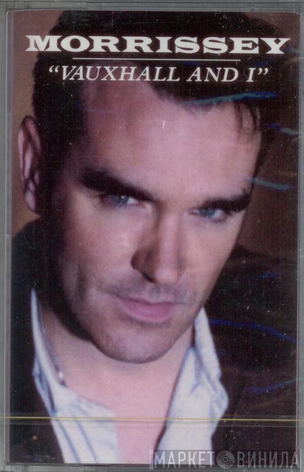  Morrissey  - Vauxhall And I