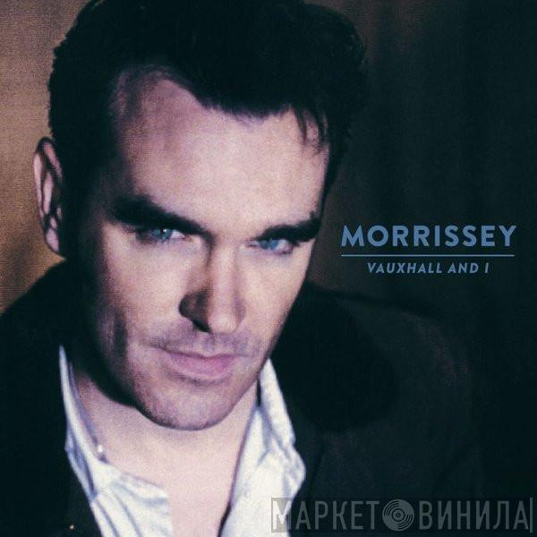  Morrissey  - Vauxhall And I