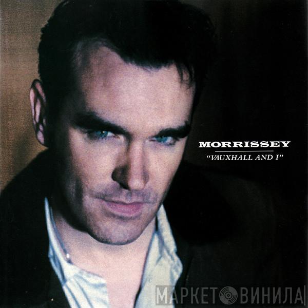  Morrissey  - Vauxhall And I