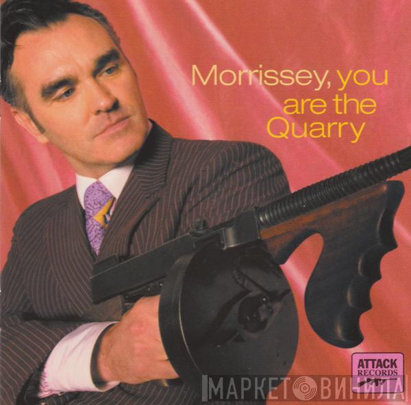 Morrissey - You Are The Quarry