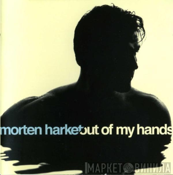  Morten Harket  - Out Of My Hands