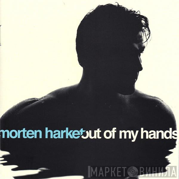  Morten Harket  - Out Of My Hands
