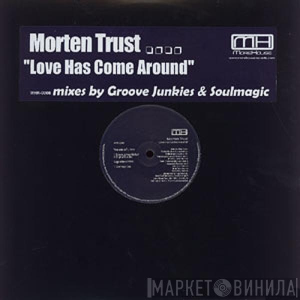 Morten Trøst - Love Has Come Around