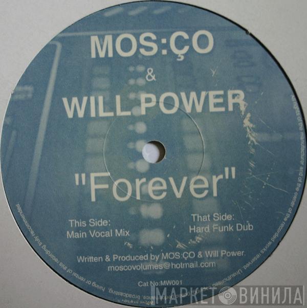 Mos:Ço, Will Power  - Forever