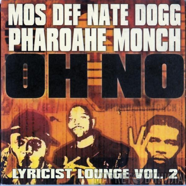 , Mos Def & Nate Dogg  Pharoahe Monch  - Oh No