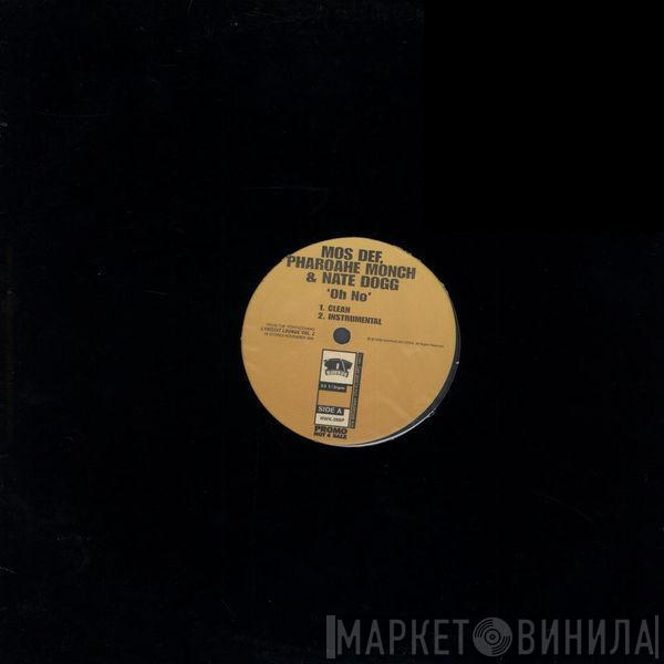 , Mos Def & Pharoahe Monch  Nate Dogg  - Oh No