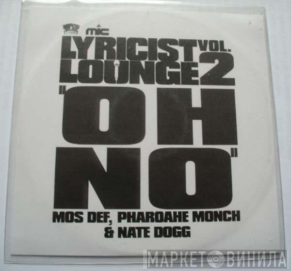 , Mos Def & Pharoahe Monch  Nate Dogg  - Oh No