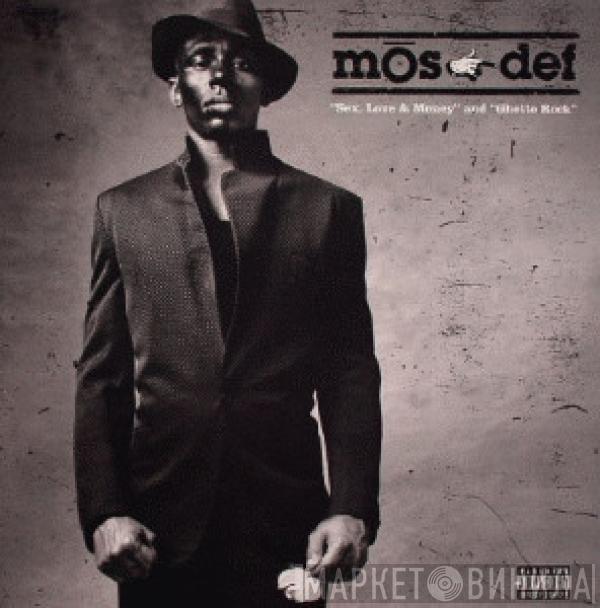 Mos Def - Sex, Love & Money / Ghetto Rock