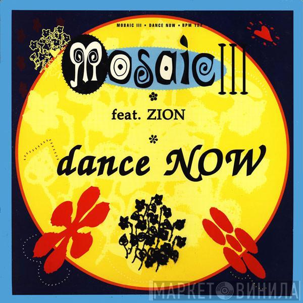 Mosaic, Zyon - Dance Now