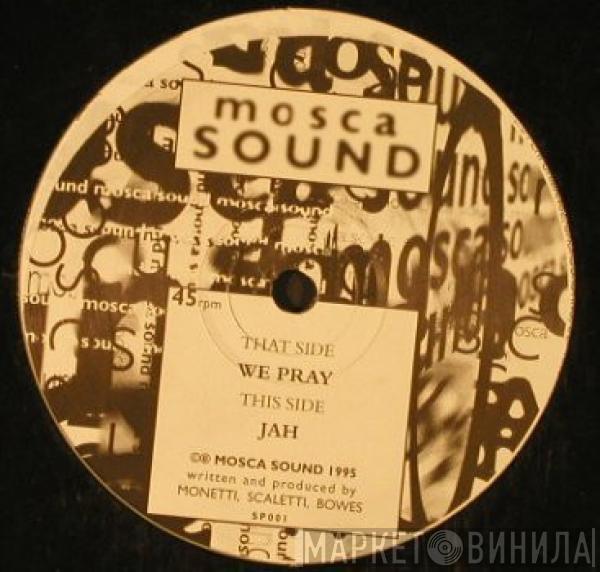 Mosca Sound - We Pray / Jah