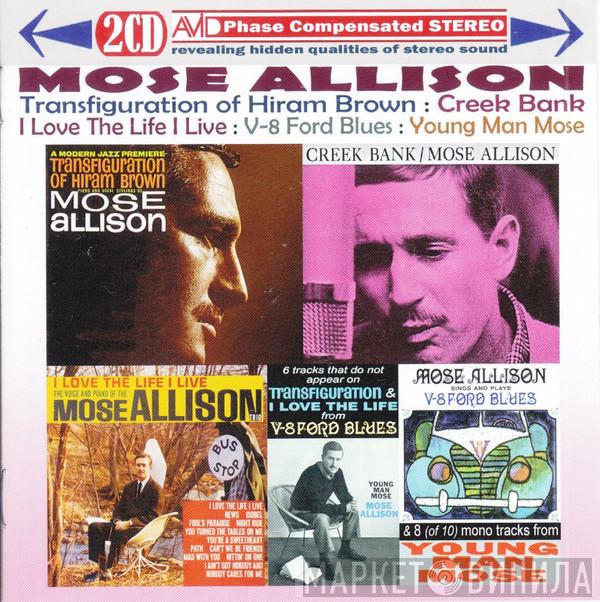 Mose Allison - Four Classic Albums Plus (Transfiguration Of Hiram Brown / Creek Bank / I Love The Life I Live / V-8 Ford Blues)