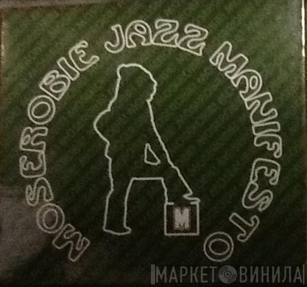  - Moserobie Jazz Manifesto