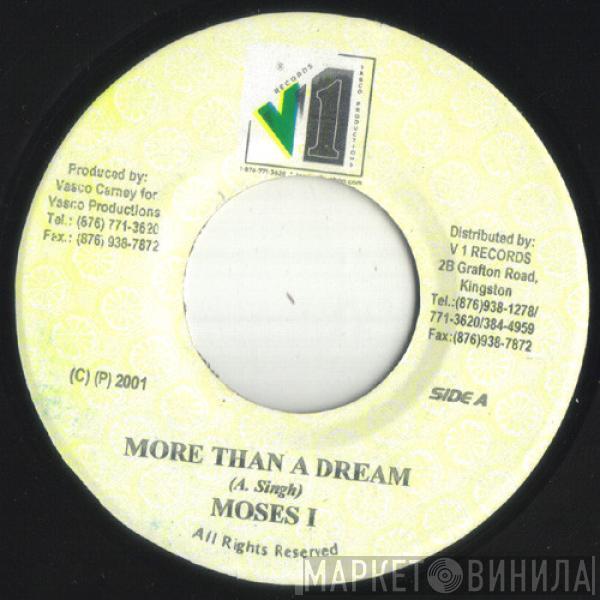 Moses I - More Than A Dream