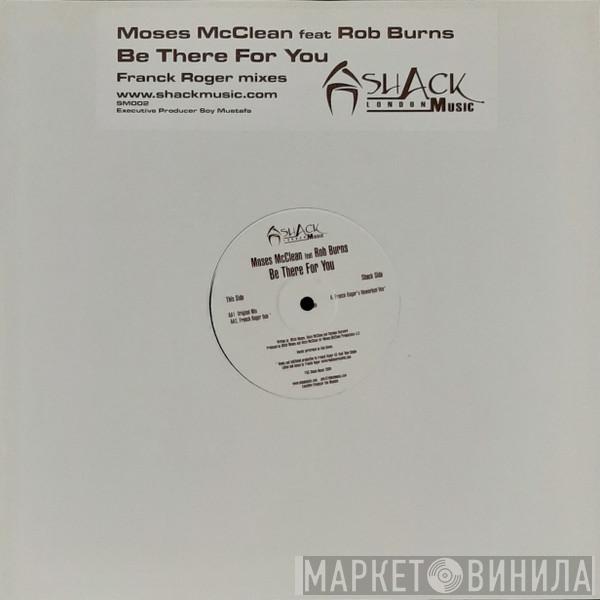 Moses McClean, Rob Burns - Be There For You (Franck Roger Mixes)