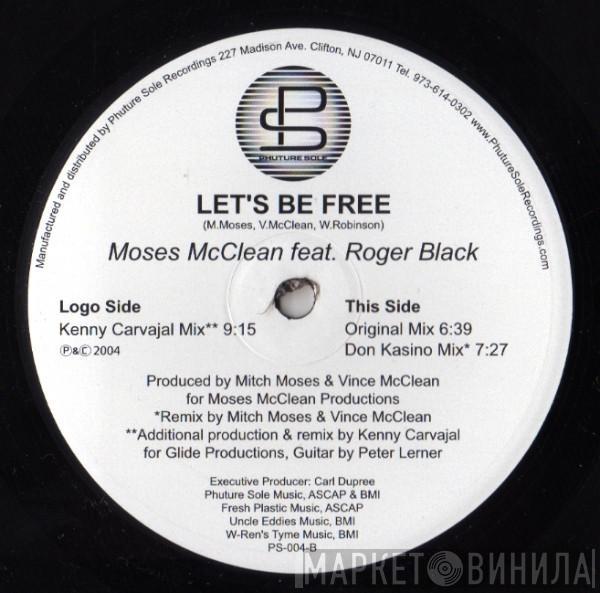 Moses McClean, Roger Black - Let's Be Free