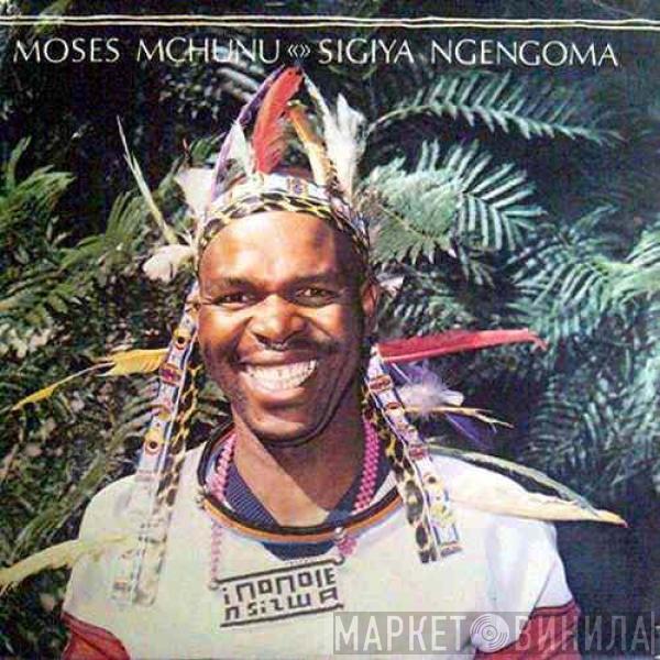Moses Mchunu - Sigiya Ngengoma