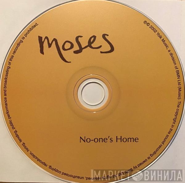 Moses  - No-one’s Home