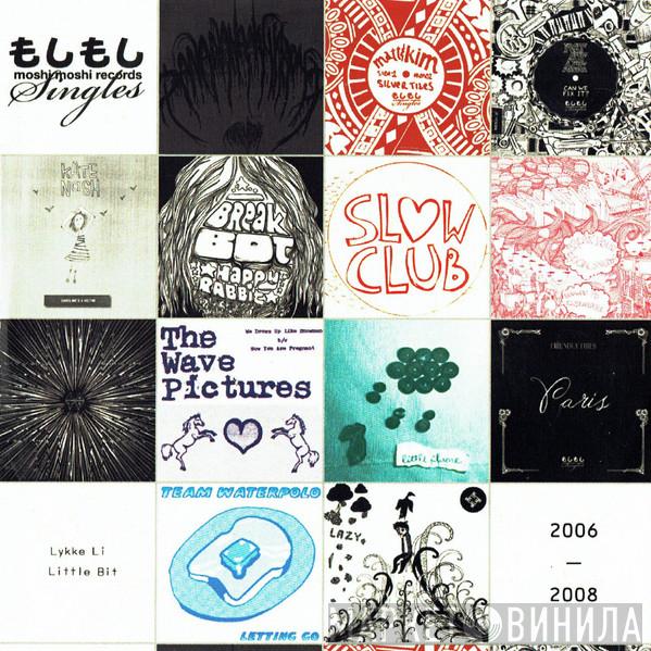  - Moshi Moshi Singles 2006 - 2008
