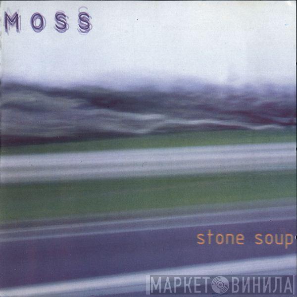 Moss - Stone Soup