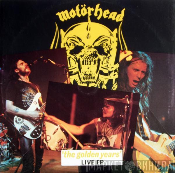 Motörhead - 'The Golden Years' - Live EP