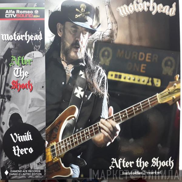  Motörhead  - After The Shock