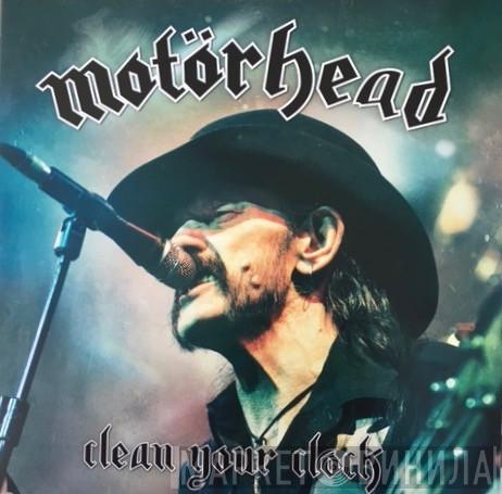 Motörhead - Clean Your Clock