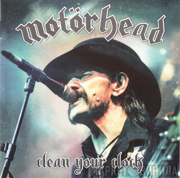  Motörhead  - Clean Your Clock