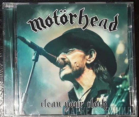  Motörhead  - Clean Your Clock
