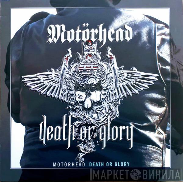 Motörhead - Death Or Glory