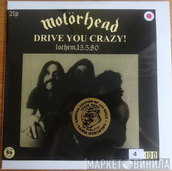  Motörhead  - Drive You Crazy