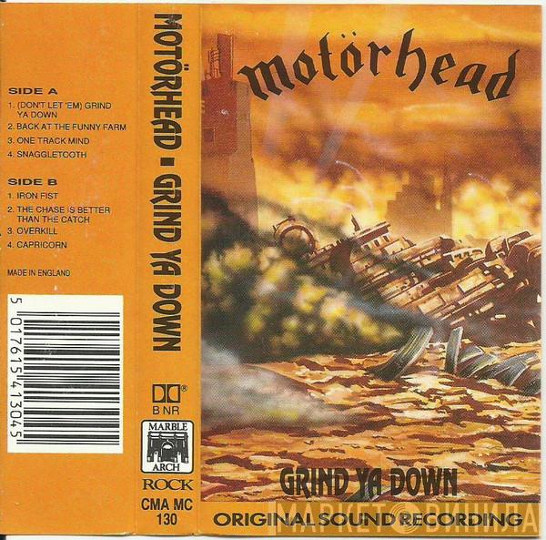  Motörhead  - Grind Ya Down