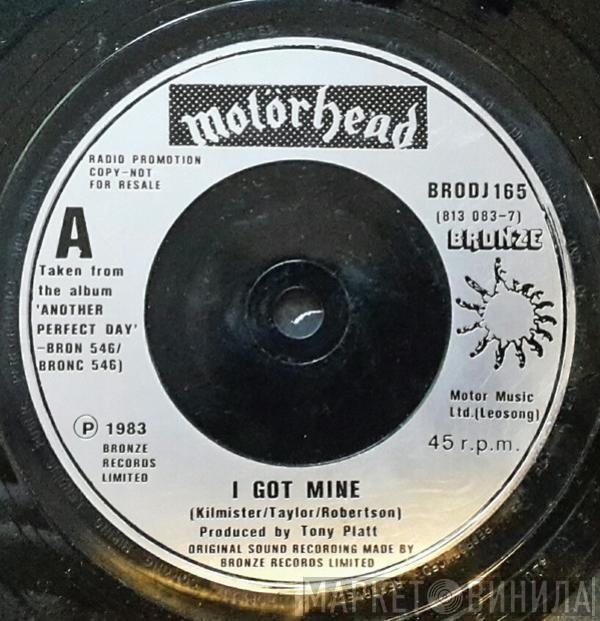  Motörhead  - I Got Mine