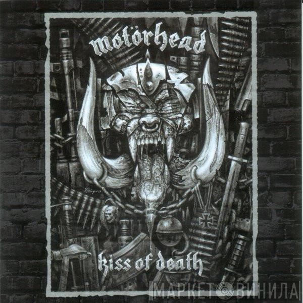  Motörhead  - Kiss Of Death