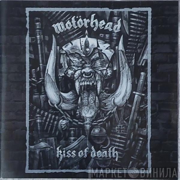  Motörhead  - Kiss Of Death