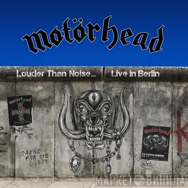  Motörhead  - Louder Than Noise ... Live In Berlin