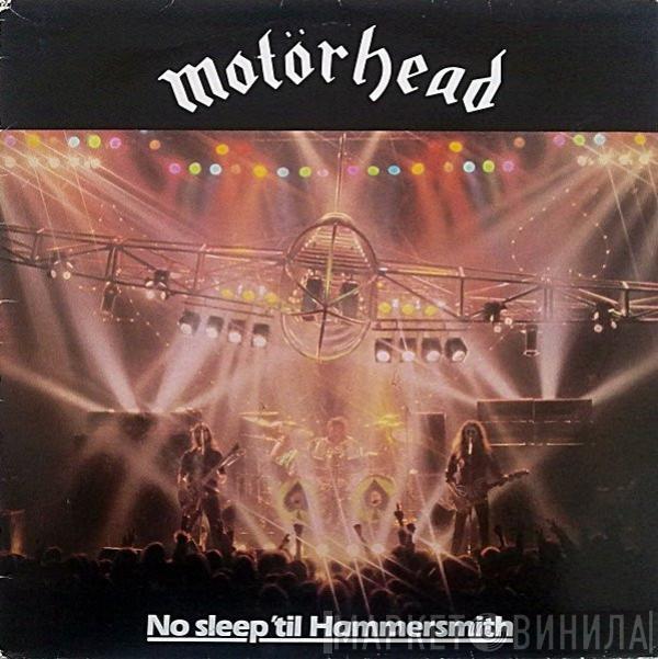  Motörhead  - No Sleep 'Til Hammersmith