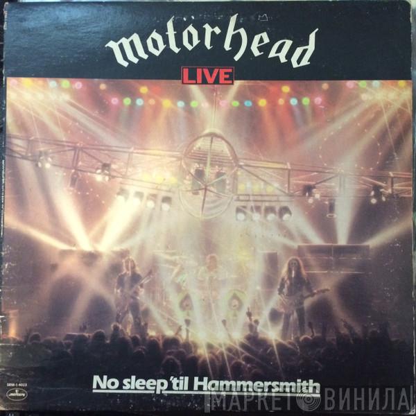  Motörhead  - No Sleep 'Til Hammersmith