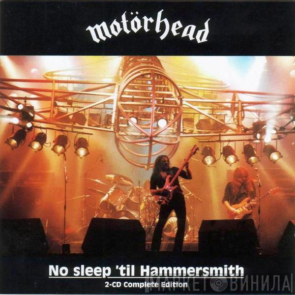  Motörhead  - No Sleep 'til Hammersmith (2-CD Complete Edition)