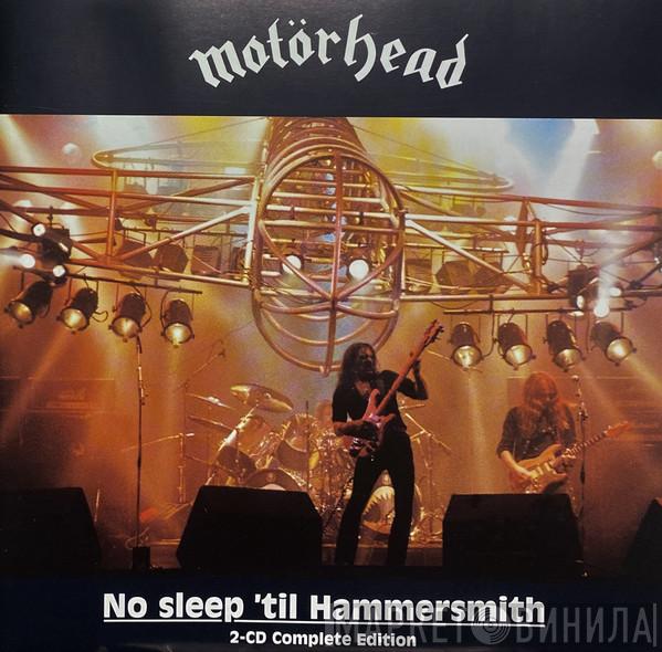  Motörhead  - No Sleep 'til Hammersmith (2-CD Complete Edition)