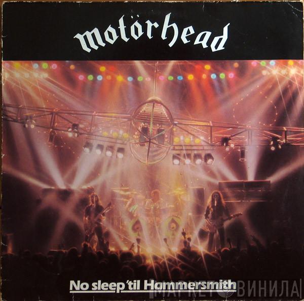  Motörhead  - No Sleep 'til Hammersmith