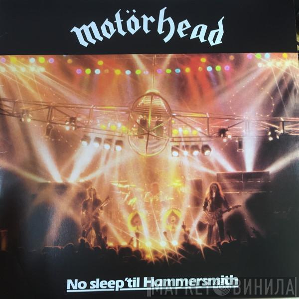  Motörhead  - No Sleep 'til Hammersmith